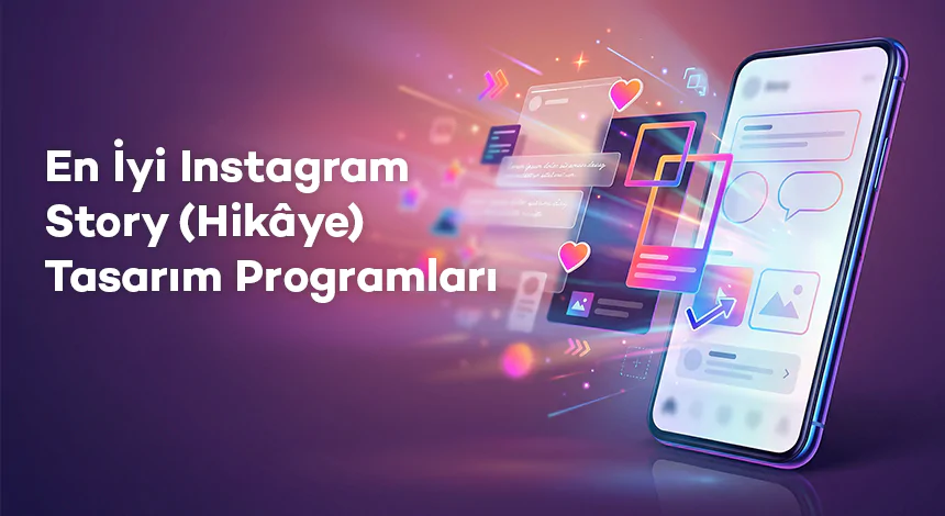 En İyi Instagram Story (Hikâye) Tasarım Programları