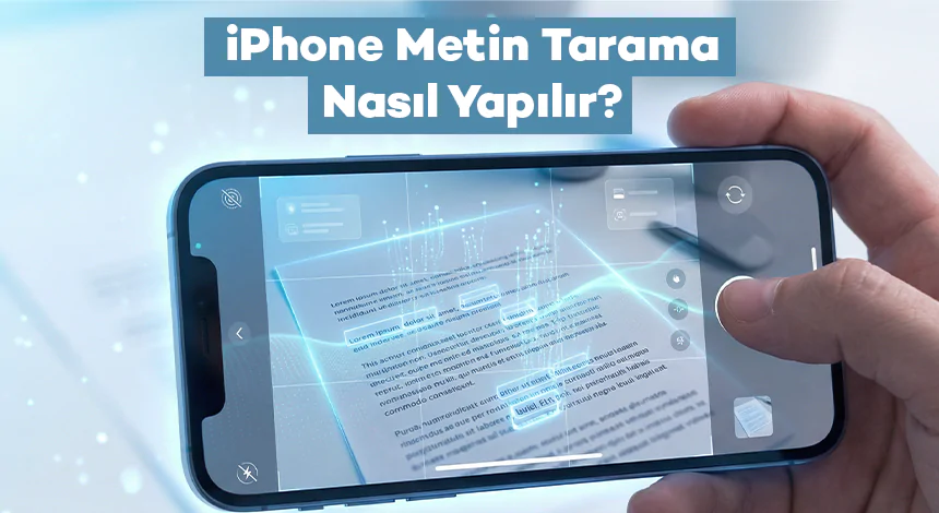 iPhone Metin Tarama Nasıl Yapılır?