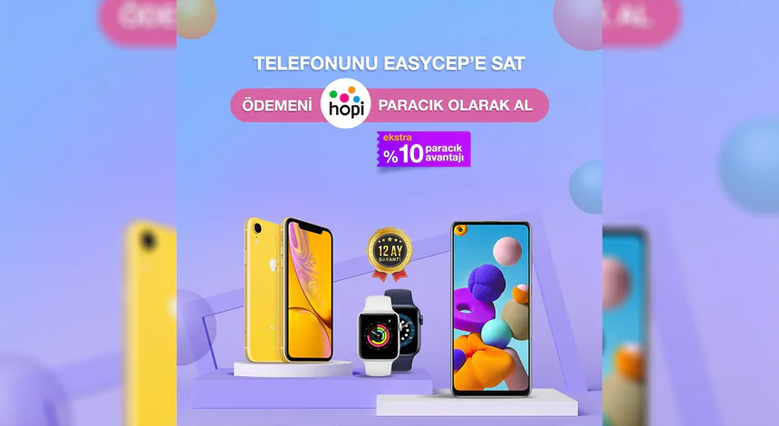 Easycep ile Sattığın Telefon Ücreti Hopi Para Olarak Dönüyor!