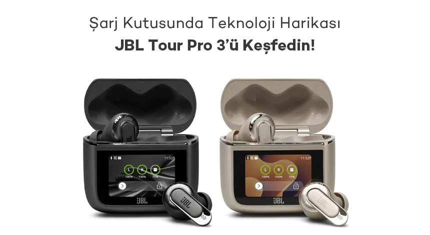 Şarj Kutusunda Teknoloji Harikası JBL Tour Pro 3’ü Keşfedin!