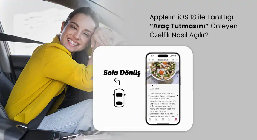 Apple’ın iOS 18’deki Yeni Özelliği: Araç Tutmasını Önlemek Artık Mümkün!