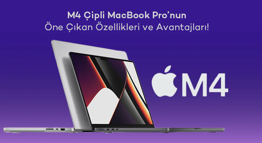 M4 Çipli Apple MacBook Pro Özellikleri!