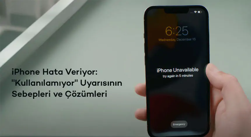 iPhone Kullanılamıyor Uyarısı Veriyor Ne Yapmalıyım?