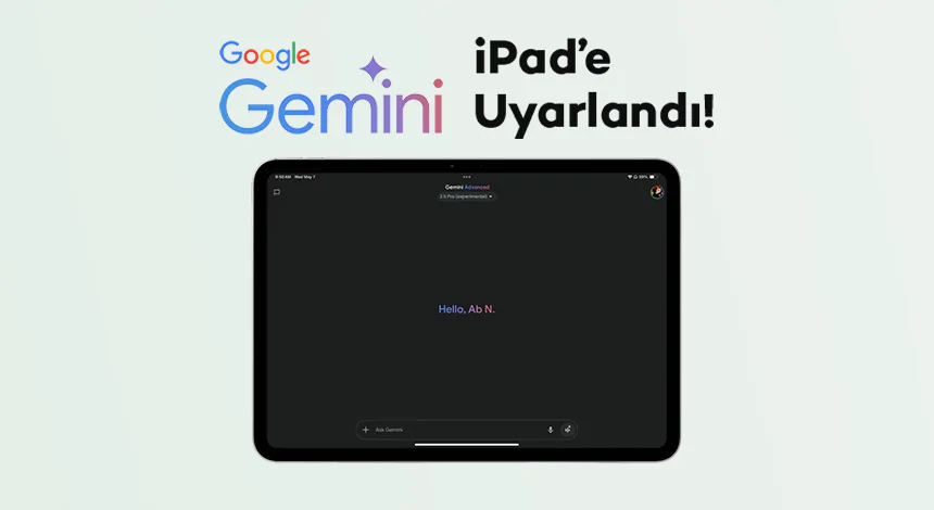 Gemini iPad Sürümü Yayında: Neler Sunuyor?